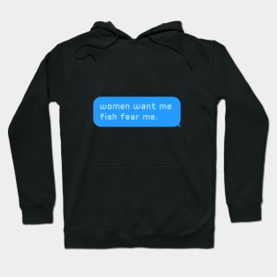 Women want me  chat bubble design Hoodie